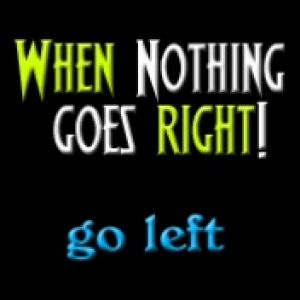 When Nothing Goes Right